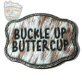 Buckle Up Buttercup- Collective